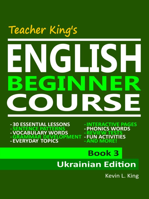 Title details for Teacher King's English Beginner Course Book 3--Ukrainian Edition by Kevin L. King - Available
